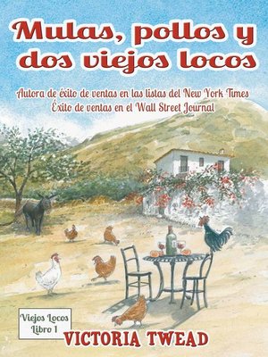 cover image of Mulas, pollos y dos viejos locos